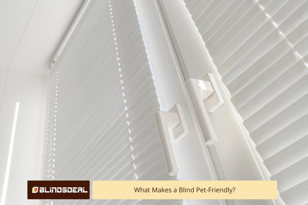 What Makes a Blind Pet-Friendly